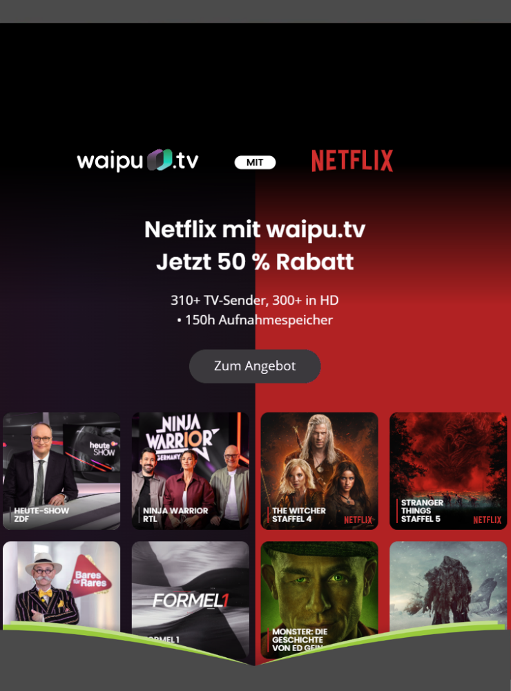 waipu.tv & Netflix mit 50 % Rabatt